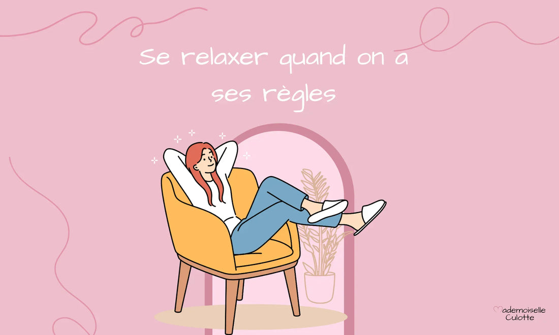 des astuces pour se relaxer quand on a ses regles