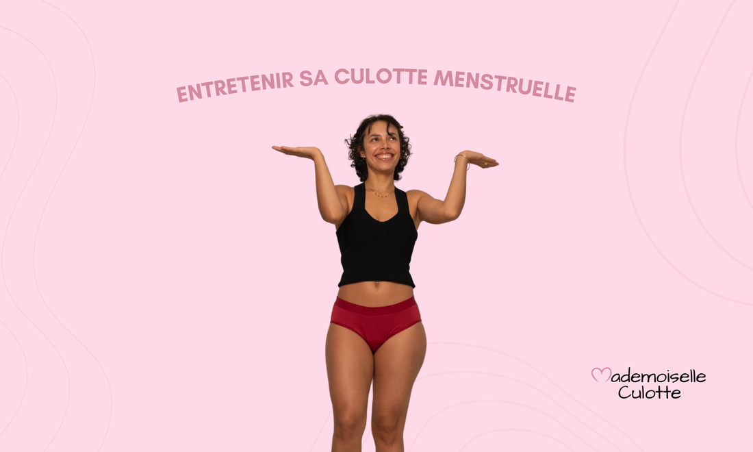 Comment entretenir sa culotte menstruelle ?
