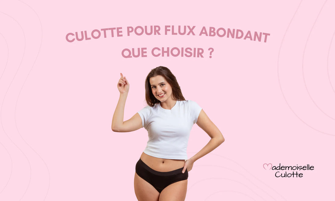 Quelle culotte choisir pour règles abondantes