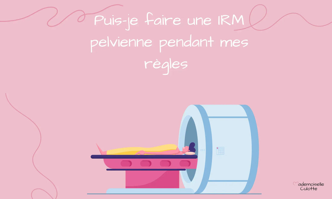 irm pelvienne pendant règles