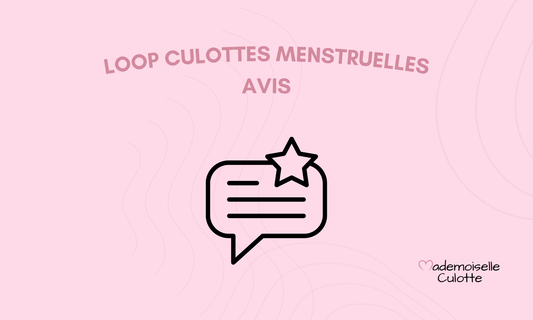 Loop culottes menstruelles avis