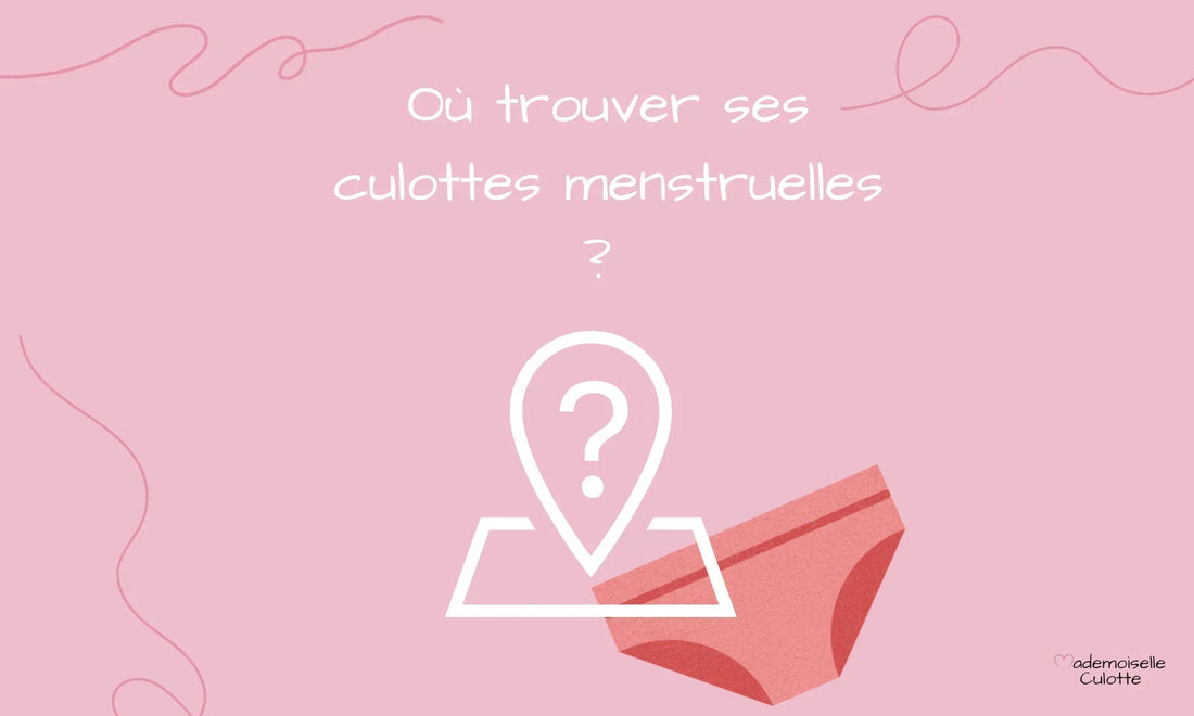 ou trouver culotte menstruelle