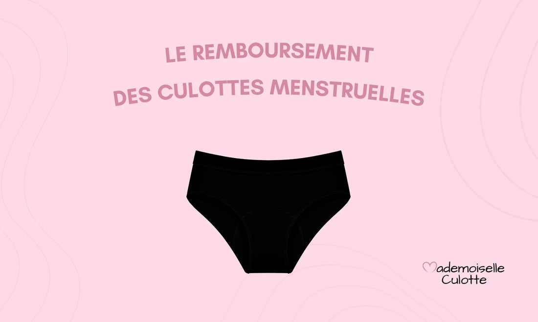 Remboursement culotte menstruelle : tout savoir en 2026