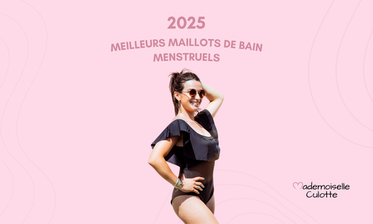 Découvrez les meilleurs maillots de bain menstruels en 2025 pour nager librement pendant vos règles : confort, sécurité et élégance toute l’année.