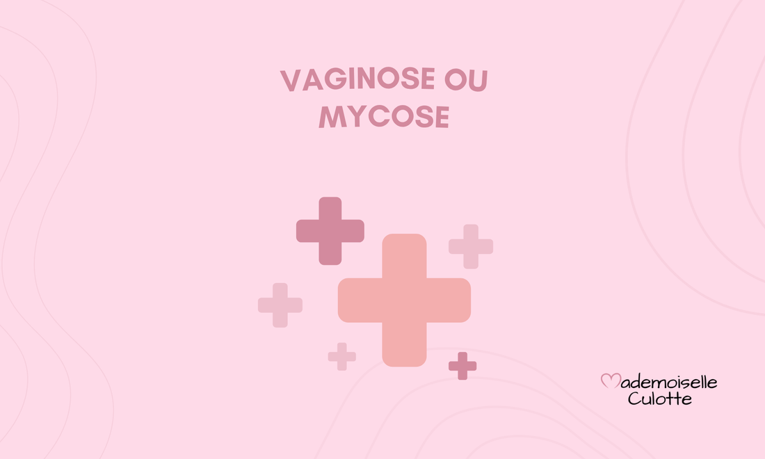 Vaginose ou mycose