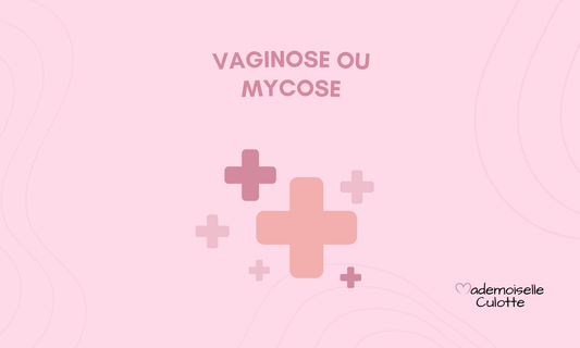 Vaginose ou mycose