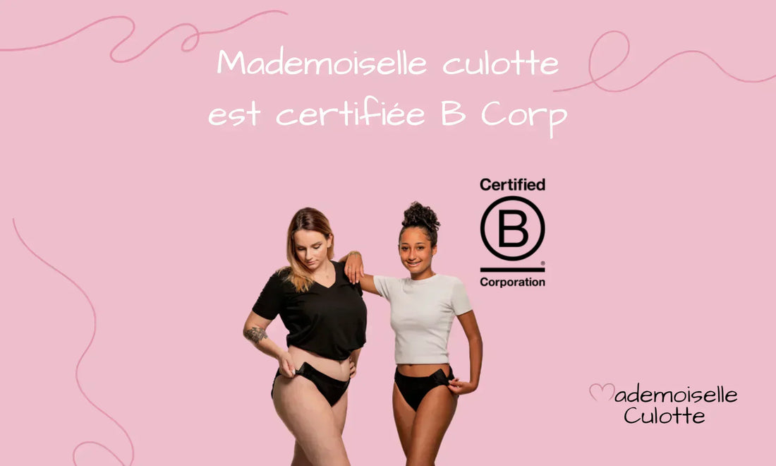 Mademoiselle culotte est certifiée b corp