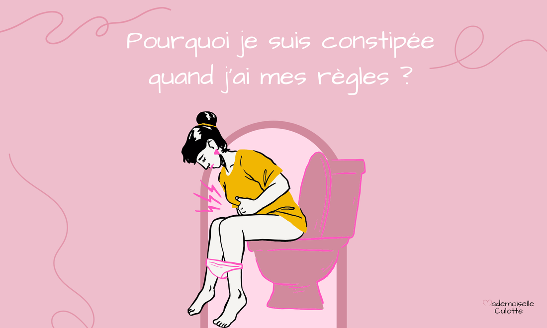 Constipation et règles - Causes et solutions pour débloquer le transit