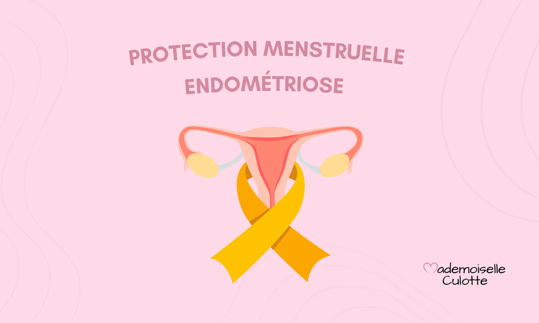 Protection menstruelle endométriose | guide et avis 2026