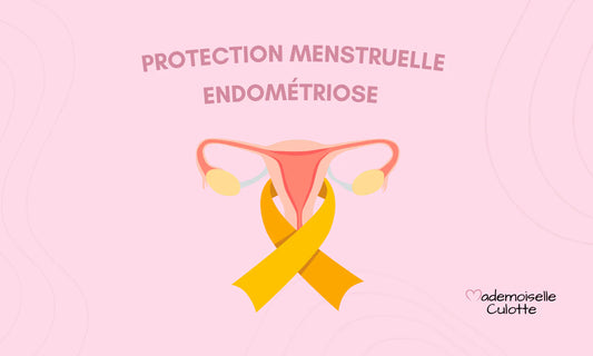 Protection menstruelle endométriose | guide et avis 2026
