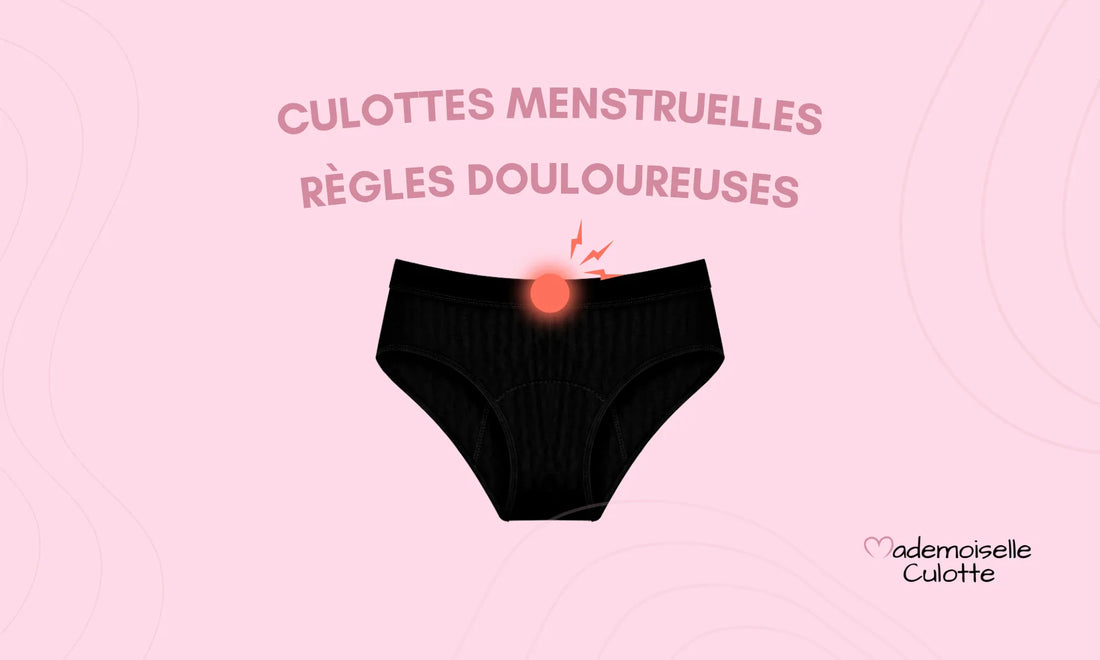 Culottes menstruelles règles douloureuses
