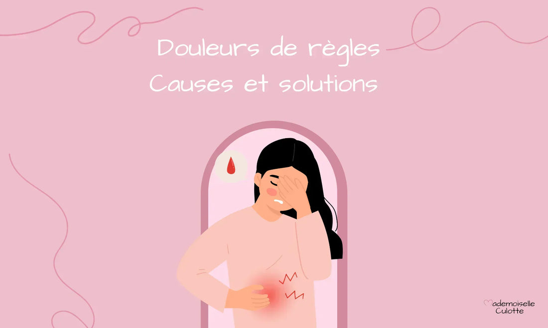 Douleurs de règles : les causes et les meilleures solutions