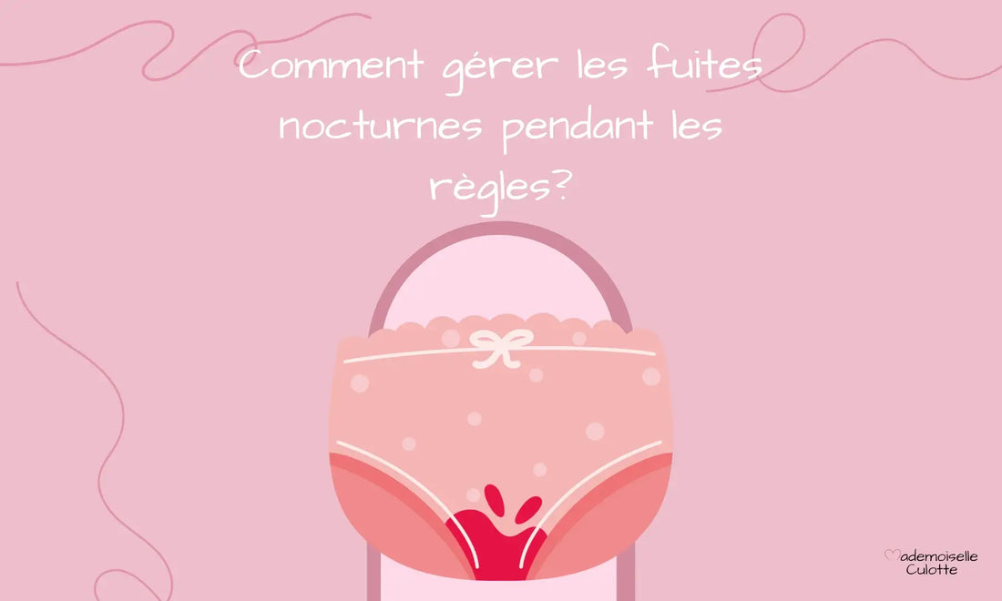 gerer les fuites nocturnes pendant les regles