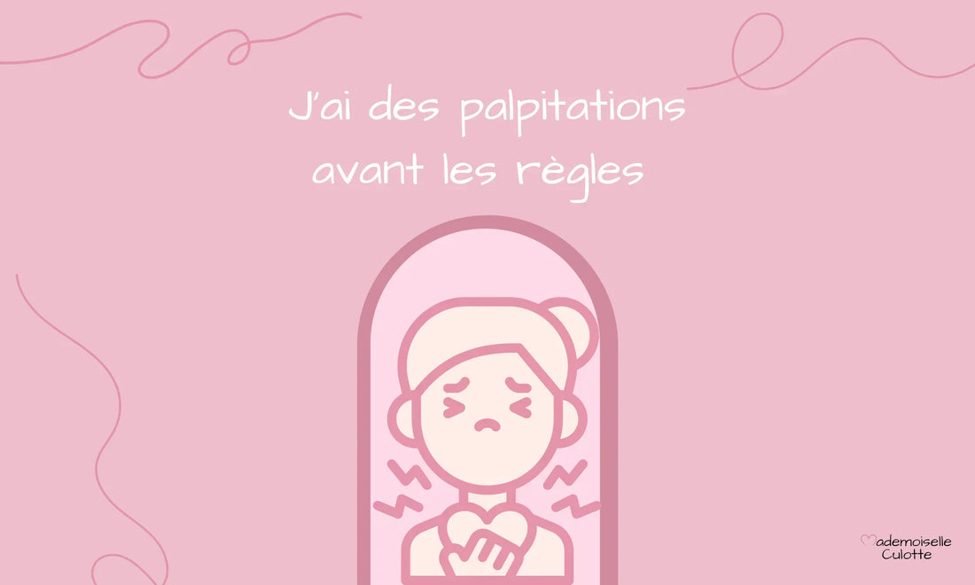 j'ai des palpitations menstruelles