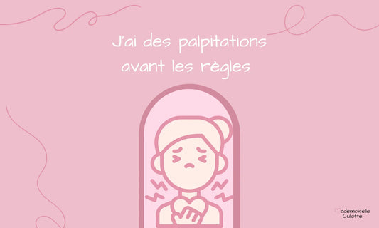 j'ai des palpitations menstruelles