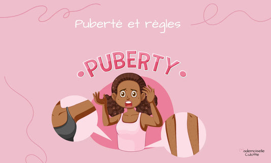 Puberté et règles - Tout ce qu'il faut savoir