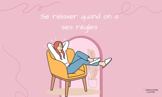 des astuces pour se relaxer quand on a ses regles