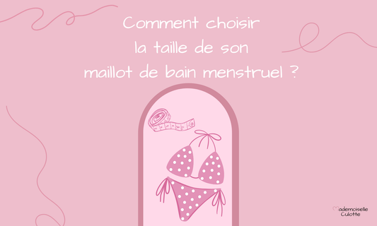 Maillot de bain menstruel ado : comment bien choisir sa taille ?