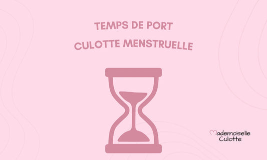 Temps de port culotte menstruelle