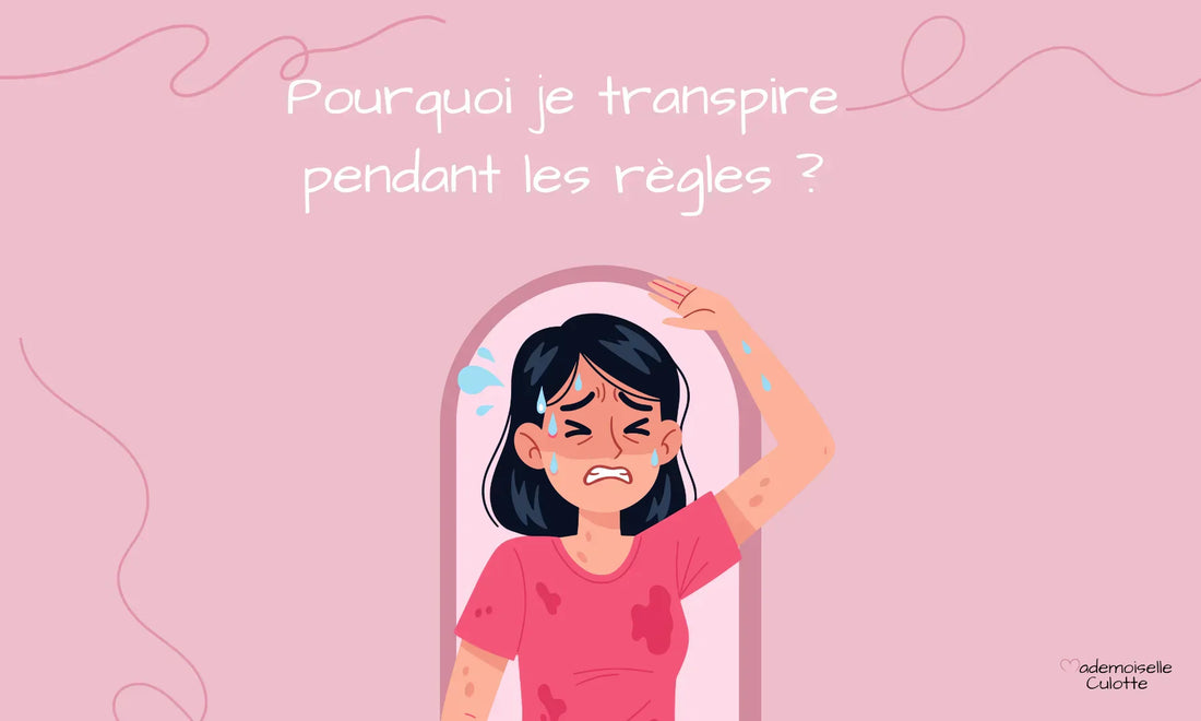Transpiration pendant les règles - Symptôme, origine, solution